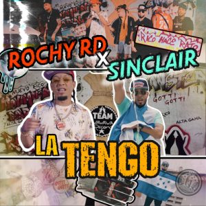 Rochy RD Ft Sinclair – Lo Tengo